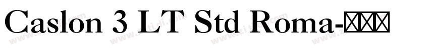 Caslon 3 LT Std Roma字体转换